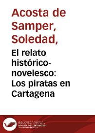 El relato histórico-novelesco: Los piratas en Cartagena