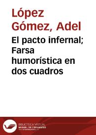 El pacto infernal; Farsa humorística en dos cuadros