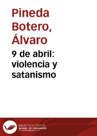 9 de abril: violencia y satanismo