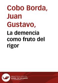 La demencia como fruto del rigor