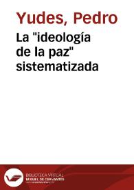 La 'ideología de la paz' sistematizada