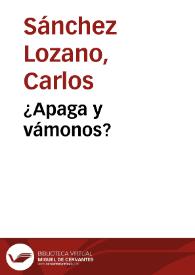¿Apaga y vámonos?
