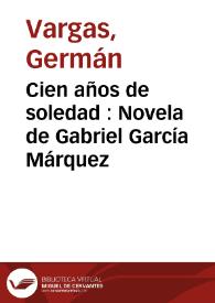 Cien años de soledad : Novela de Gabriel García Márquez
