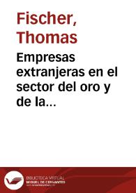 Empresas extranjeras en el sector del oro y de la plata en Colombia, 1870-1914 : la free-standing company como modelo aplicado por inversionistas...