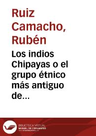 Los indios Chipayas o el grupo étnico más antiguo de América