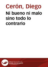 Ni bueno ni malo sino todo lo contrario