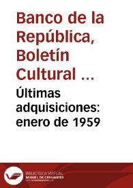 Últimas adquisiciones: enero de 1959