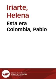 Ésta era Colombia, Pablo