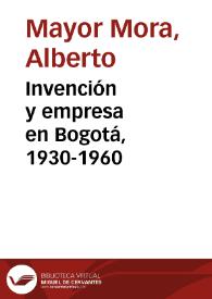 Invención y empresa en Bogotá, 1930-1960