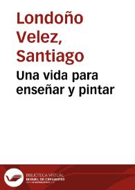 Una vida para enseñar y pintar