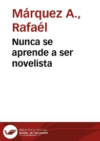 Nunca se aprende a ser novelista