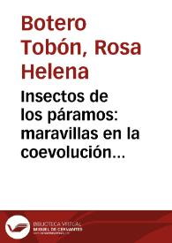 Insectos de los páramos: maravillas en la coevolución entre plantas y animales