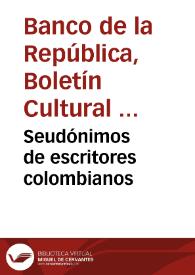 Seudónimos de escritores colombianos