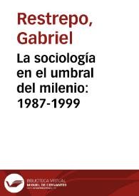 La sociología en el umbral del milenio: 1987-1999