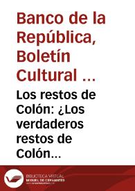Los restos de Colón: ¿Los verdaderos restos de Colón dónde se hallarán?