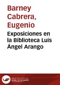 Exposiciones en la Biblioteca Luis Ángel Arango