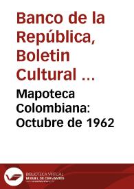 Mapoteca Colombiana: Octubre de 1962