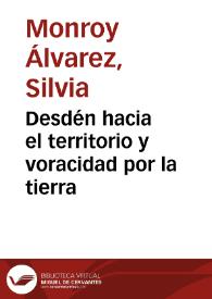 Desdén hacia el territorio y voracidad por la tierra