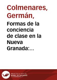 Formas de la conciencia de clase en la Nueva Granada: (1848-1854)