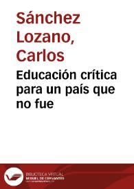 Educación crítica para un país que no fue