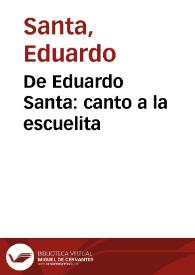 De Eduardo Santa: canto a la escuelita