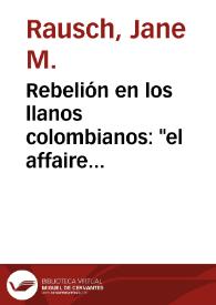 Rebelión en los llanos colombianos: 'el affaire Arauca' de 1917
