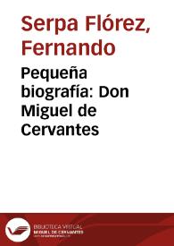 Pequeña biografía: Don Miguel de Cervantes