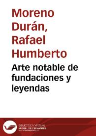 Arte notable de fundaciones y leyendas