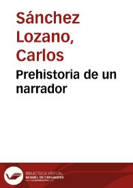 Prehistoria de un narrador