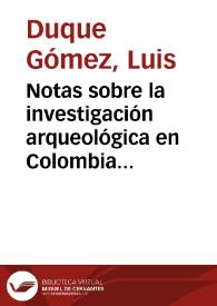 Notas sobre la investigación arqueológica en Colombia en la década de los noventa
