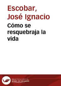 Cómo se resquebraja la vida