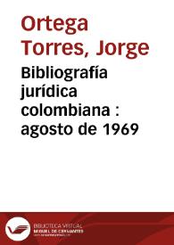 Bibliografía jurídica colombiana : agosto de 1969