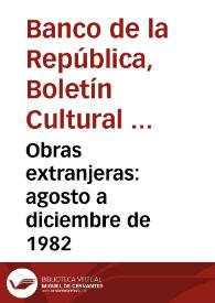 Obras extranjeras:  agosto a diciembre de 1982