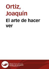 El arte de hacer ver