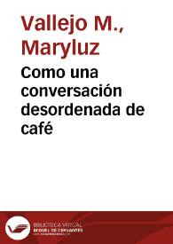 Como una conversación desordenada de café