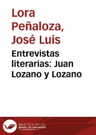 Entrevistas literarias: Juan Lozano y Lozano