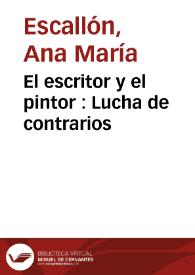 El escritor y el pintor : Lucha de contrarios