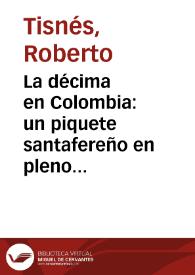 La décima en Colombia: un piquete santafereño en pleno siglo XX