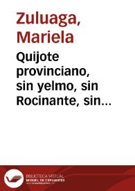 Quijote provinciano, sin yelmo, sin Rocinante, sin Sancho