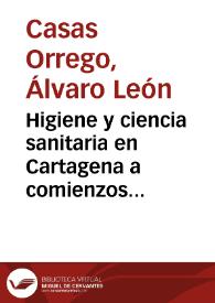 Higiene y ciencia sanitaria en Cartagena a comienzos del siglo XX