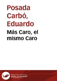 Más Caro, el mismo Caro