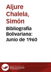 Bibliografía Bolivariana: Junio de 1960