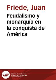 Feudalismo y monarquía en la conquista de América