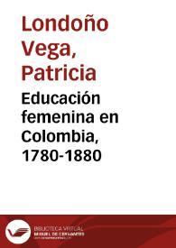 Educación femenina en Colombia, 1780-1880