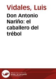 Don Antonio Nariño: el caballero del trébol