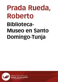 Biblioteca-Museo en Santo Domingo-Tunja
