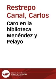 Caro en la biblioteca Menéndez y Pelayo