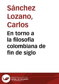 En torno a la filosofía colombiana de fin de siglo