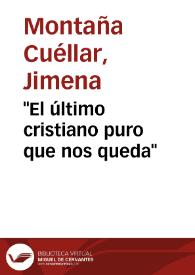 'El último cristiano puro que nos queda'