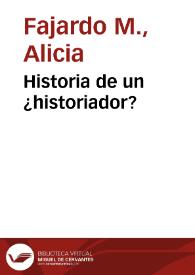 Historia de un ¿historiador?